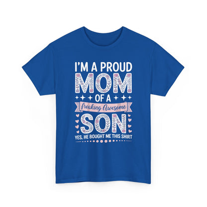 I'm A Proud Mom Shirt Gift From Son To Mom Funny Mothers Day T-Shirt