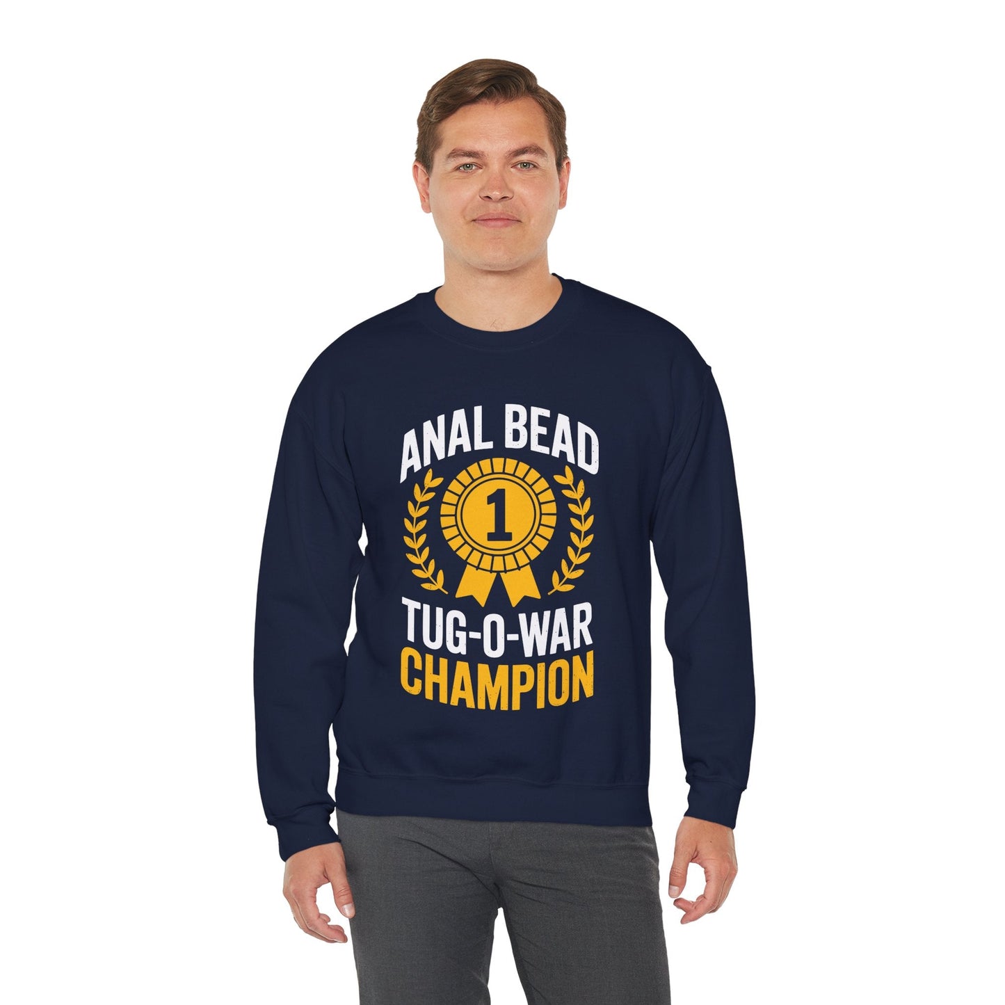 Funny Saying Bead Tug O War Champion Adult Humor Sweatshirt for Men & Women