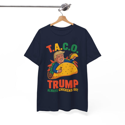Funny Trump Taco Trump Always Chickens Out T-Shirt