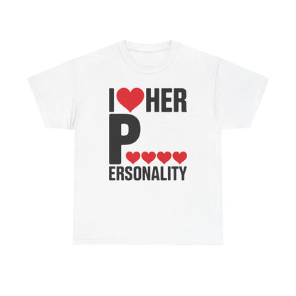 Funny Valentine's Day Couple Matching I Love Her Personality T-Shirt