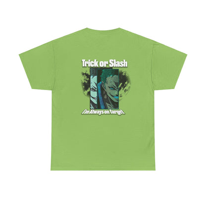 Trick Or Slash I am Always On Target T-Shirt For Men Women