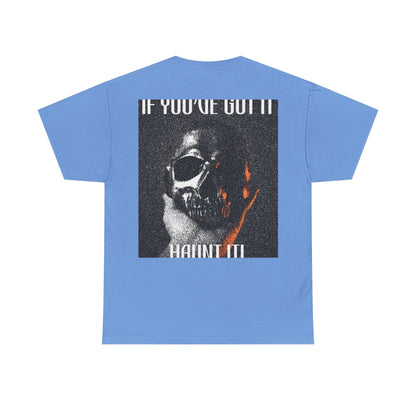 If You've Got It, Haunt It Spooky Halloween T-Shirt