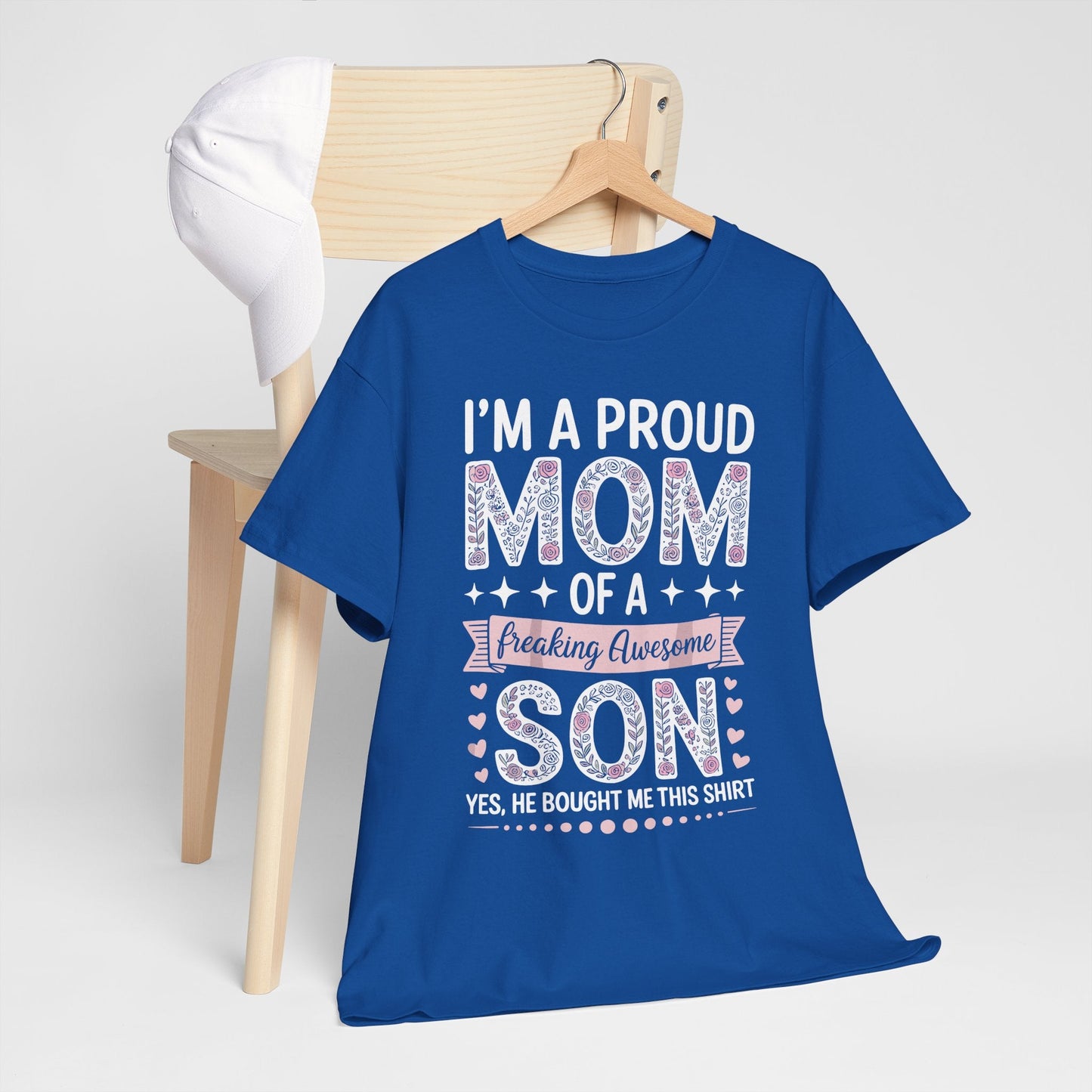 I'm A Proud Mom Shirt Gift From Son To Mom Funny Mothers Day T-Shirt