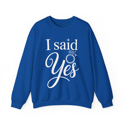Funny I Said Yes Engagement Announcement Couple Sayings Sweatshirt