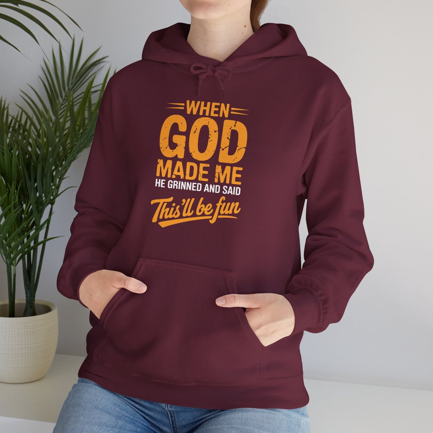 Funny Saying When God Made Me Funny Quote Hoodie