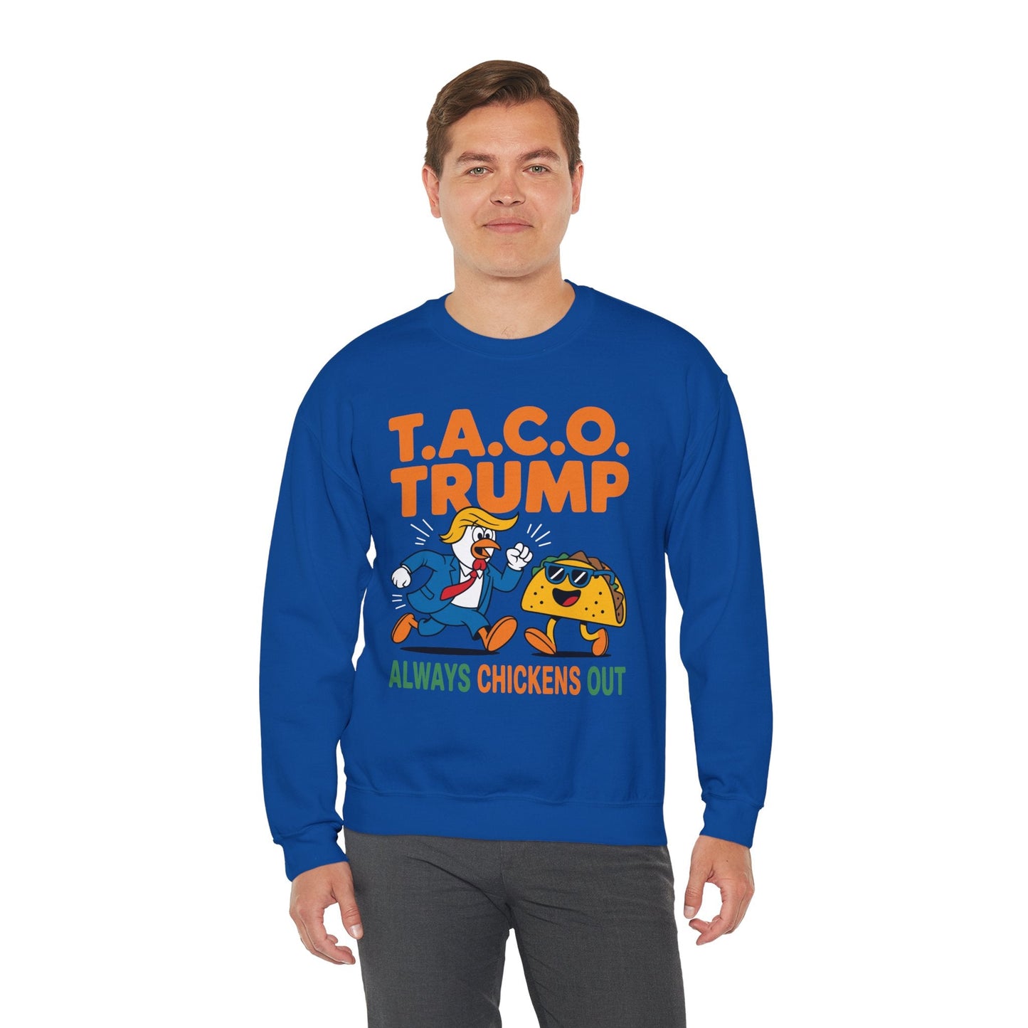 Funny Taco Trump Always Chickens Out T.A.C.O Sweatshirt