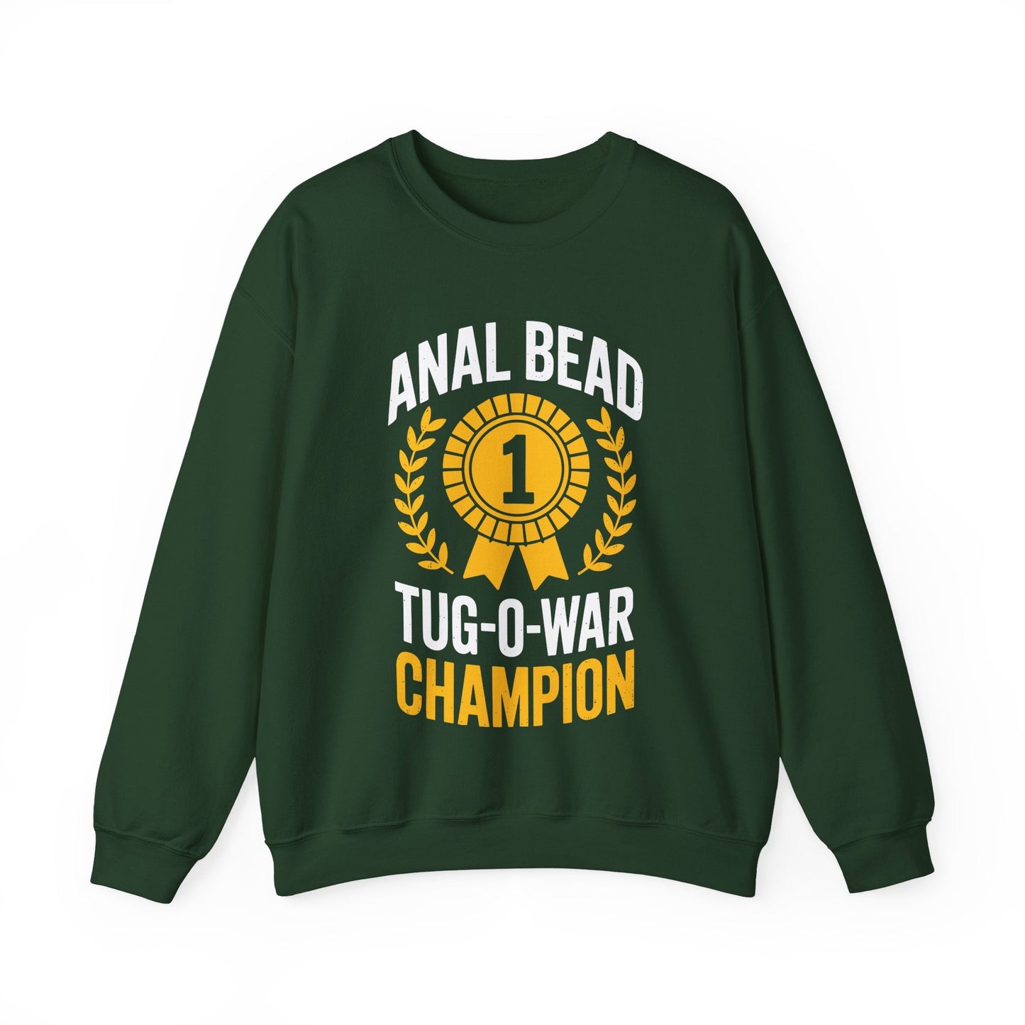 Funny Saying Bead Tug O War Champion Adult Humor Sweatshirt for Men & Women