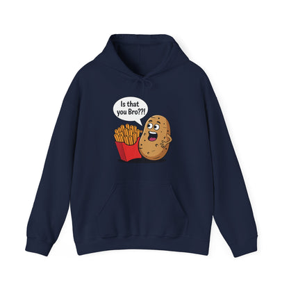 Funny French Fries Gifts Potato Is That You Bro French Fries Lover Hoodie