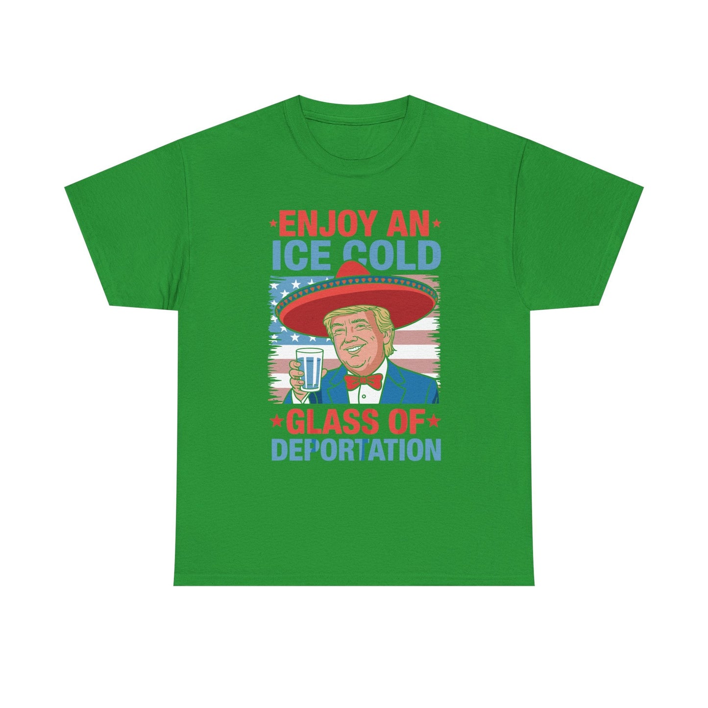 Funny Trump 4th of July Ice Cold Glass Of Deportation T-shirt