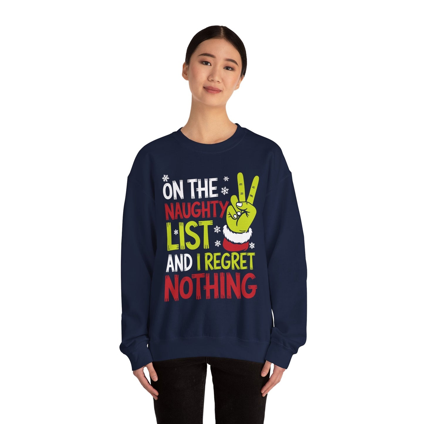On The Naughty List And I Regret Nothing Funny Christmas Sweatshirt