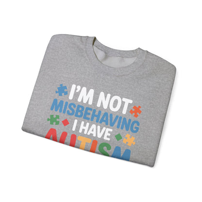 Autism Awareness I'm Not Misbehaving I Have Autism Sweatshirt