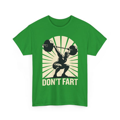 Don't Fart Fitness Gym Workout Weights Squat Humor T-Shirt