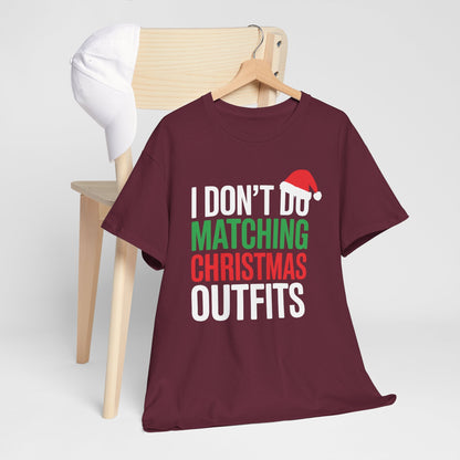Family Christmas Pajamas I Dont Do Matching Christmas Outfit T-Shirt