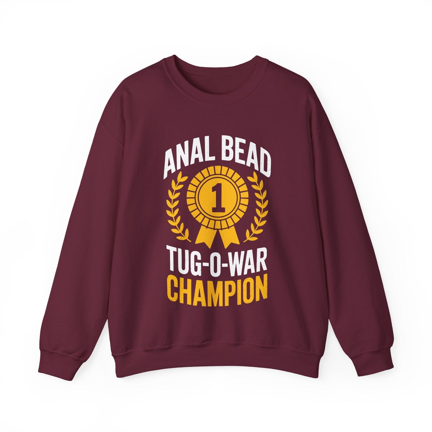 Funny Saying Bead Tug O War Champion Adult Humor Sweatshirt for Men & Women