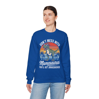 Dont Mess With Mamasaurus Youll Get Jurasskicked Mothers Day Sweatshirt