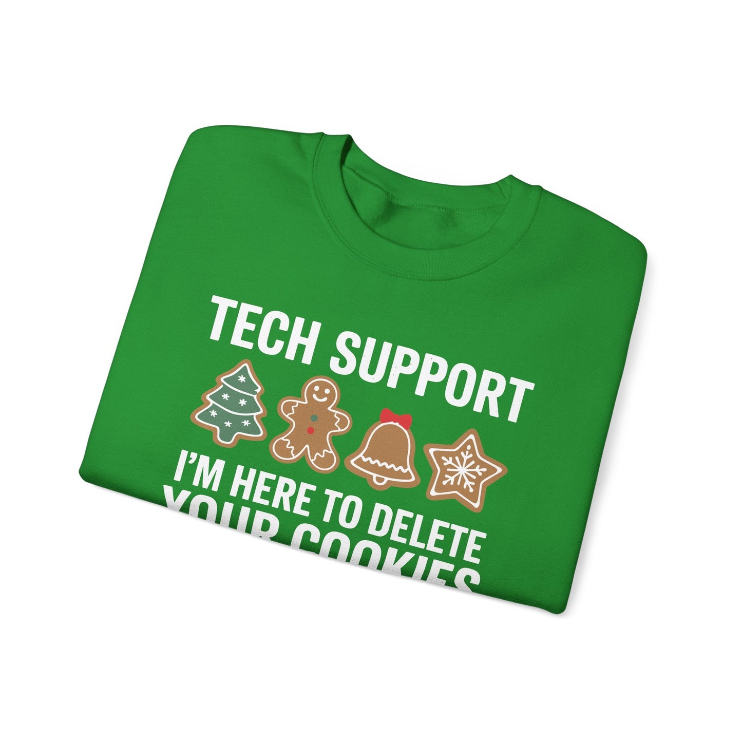 Christmas Tech Support Here To Delete Cookies Xmas Men Women Sweatshirt