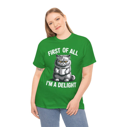 First Of All I'm A Delight Sarcastic Angry Cat Coffee Lover T-Shirt for Men Women