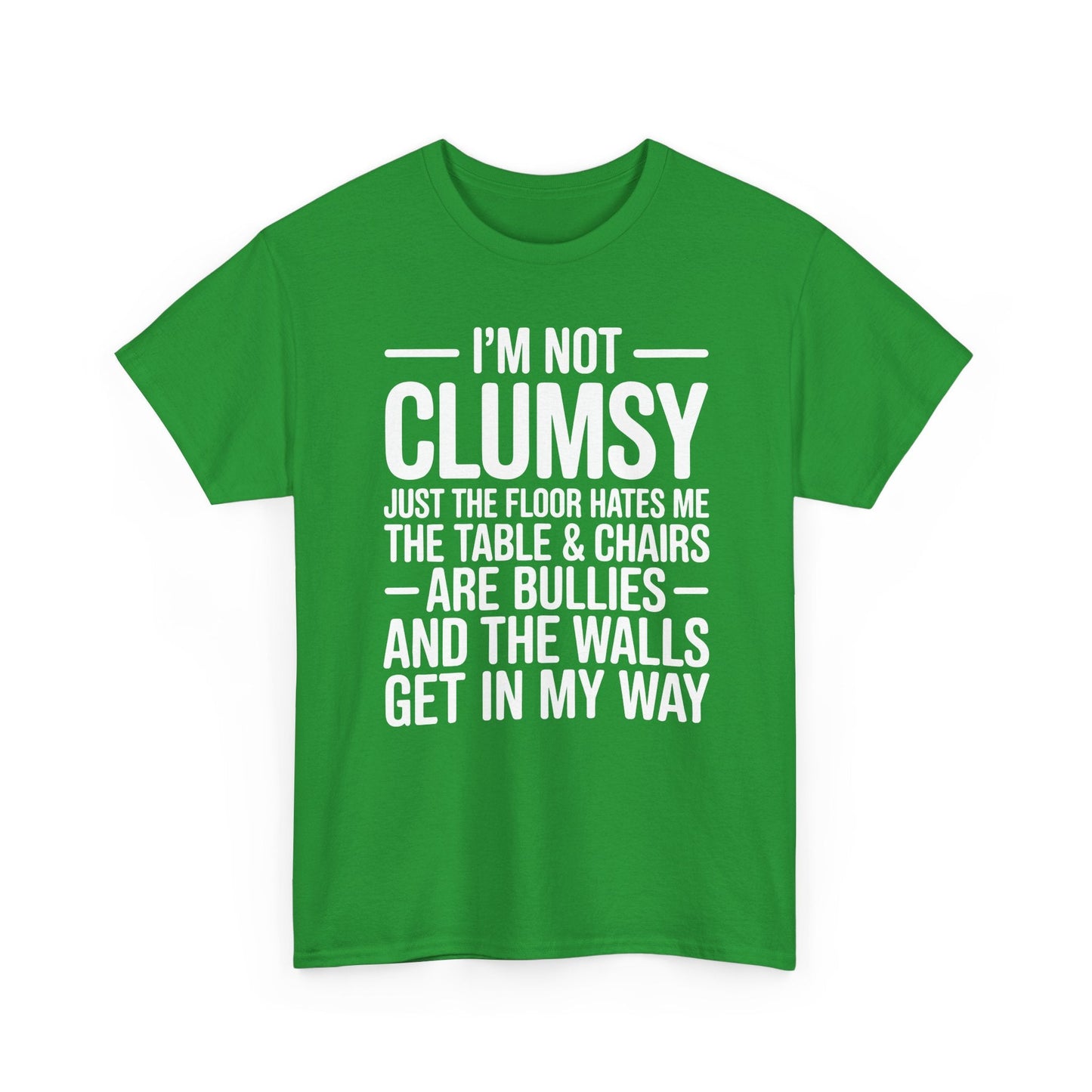 Funny I'm Not Clumsy Quote Sarcastic shirt