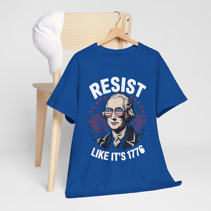 Resist Like It's 1776 Rejecting Kings 4th of July Anti-Trump T-Shirt