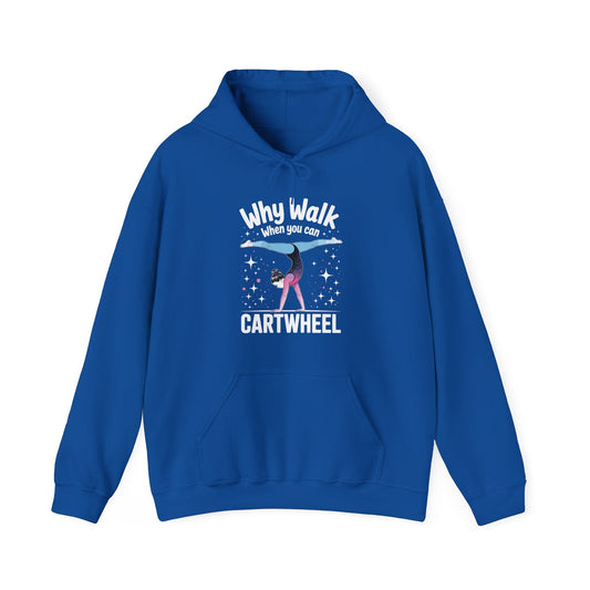 Why Walk When You can Cartwheel Gymnast Girls Gymnastics Hoodie