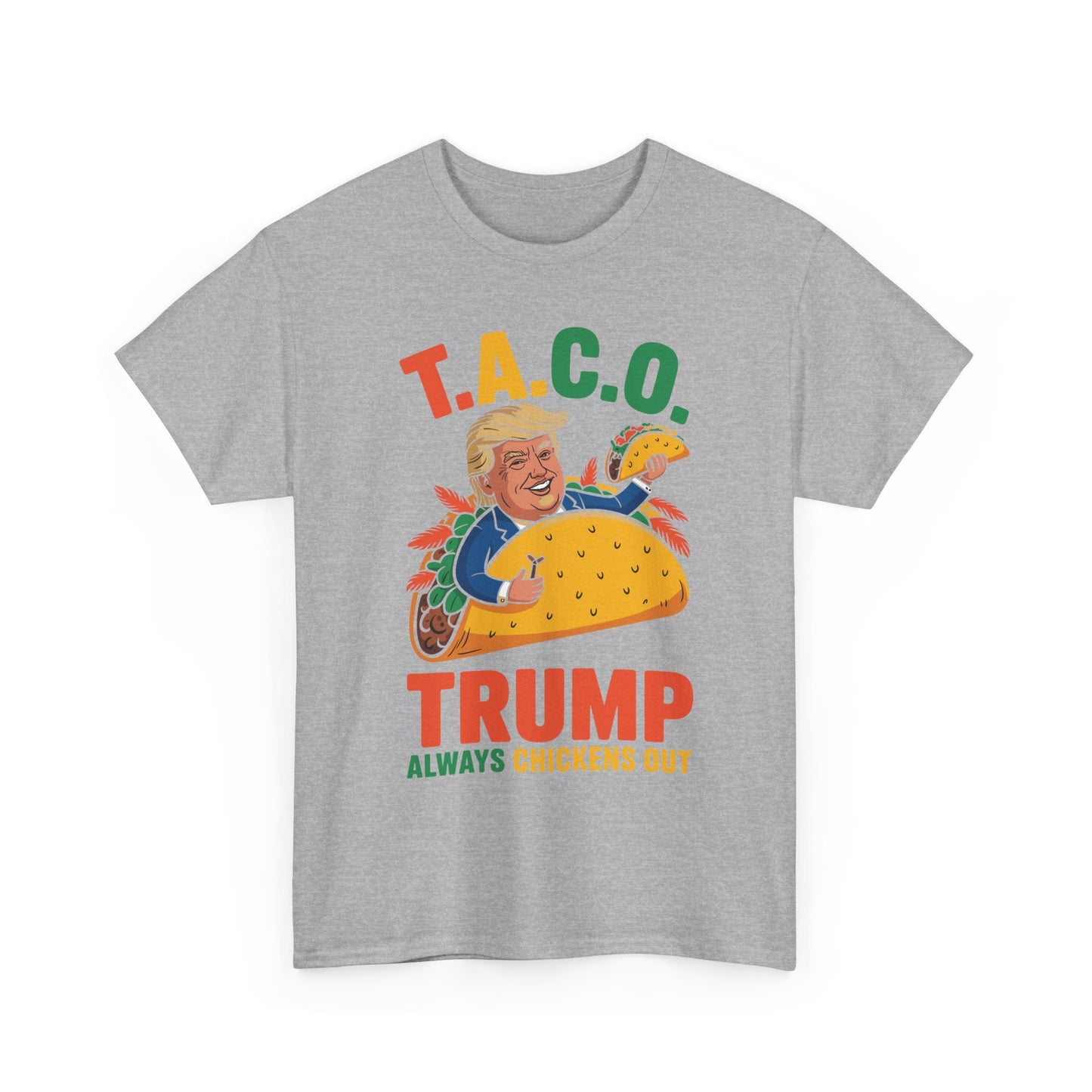Funny Trump Taco Trump Always Chickens Out T-Shirt