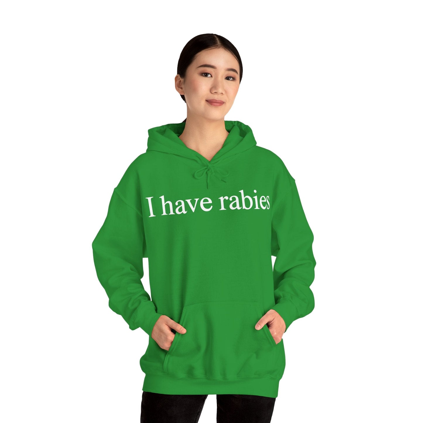 Funny I Have Rabies Hoodie