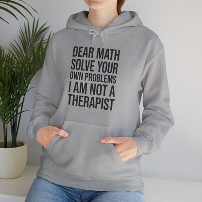 Funny Dear Math Solve Your Own Problems Sarcastic Slogan Hoodie