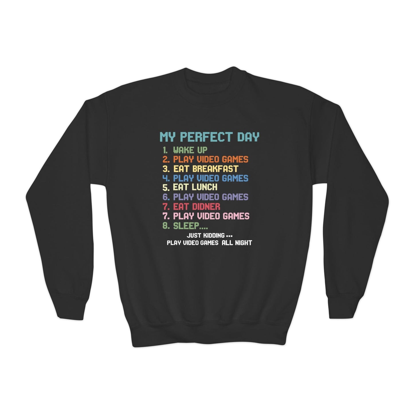 My Perfect Day Play Video Games Funny Gamer Kids Sweatshirt