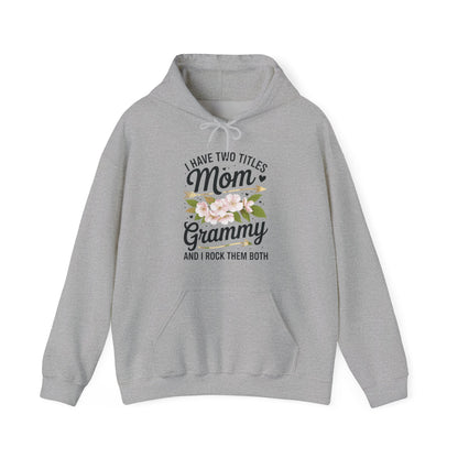 I Have Two Titles Mom And Grammy Mothers Day Gifts Hoddie