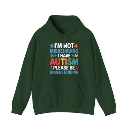 Autism Awareness I'm Not Misbehaving I Have Autism Hoodie