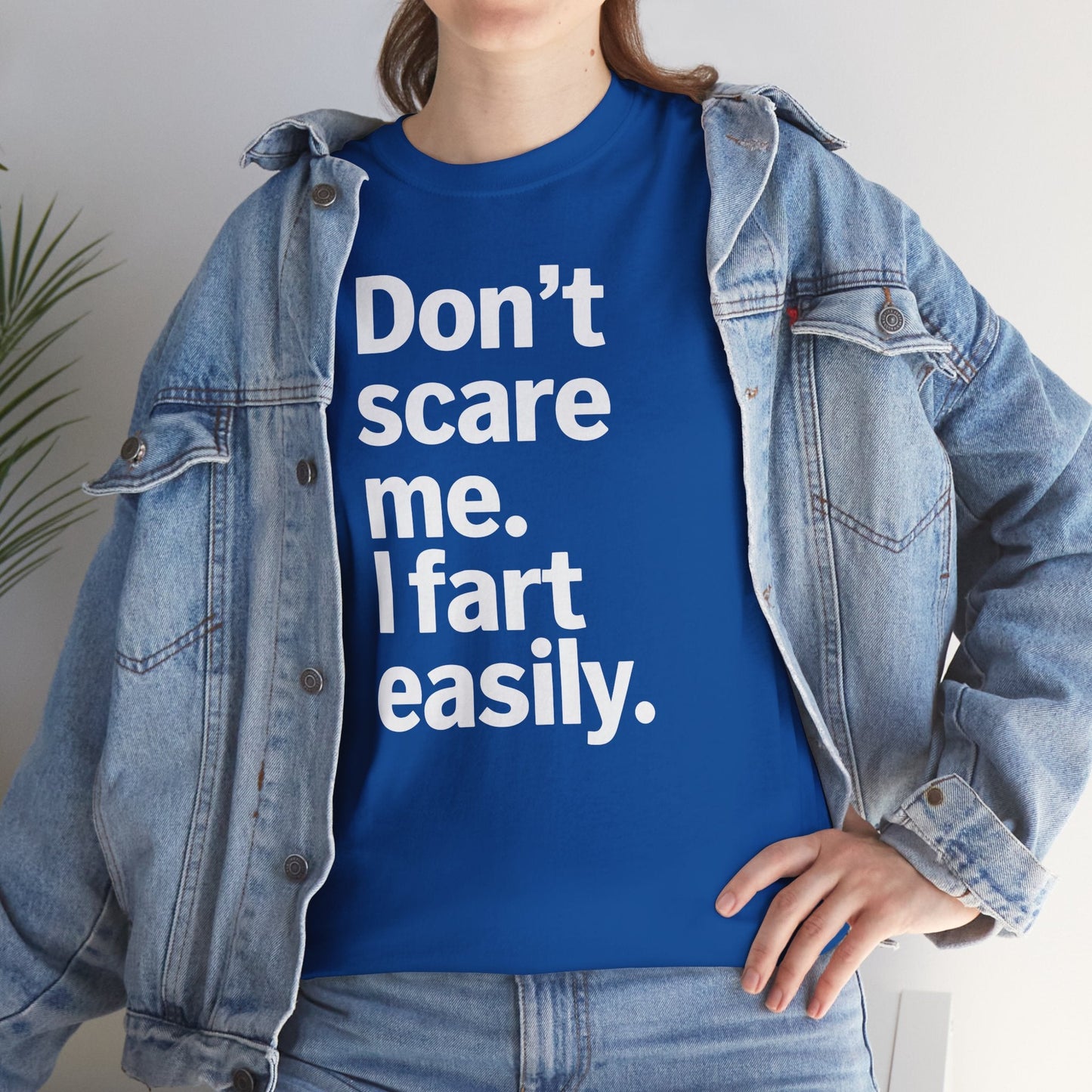 Funny Don't Scare Me I Fart Easily Sarcastic Humor Hilarious T-Shirt