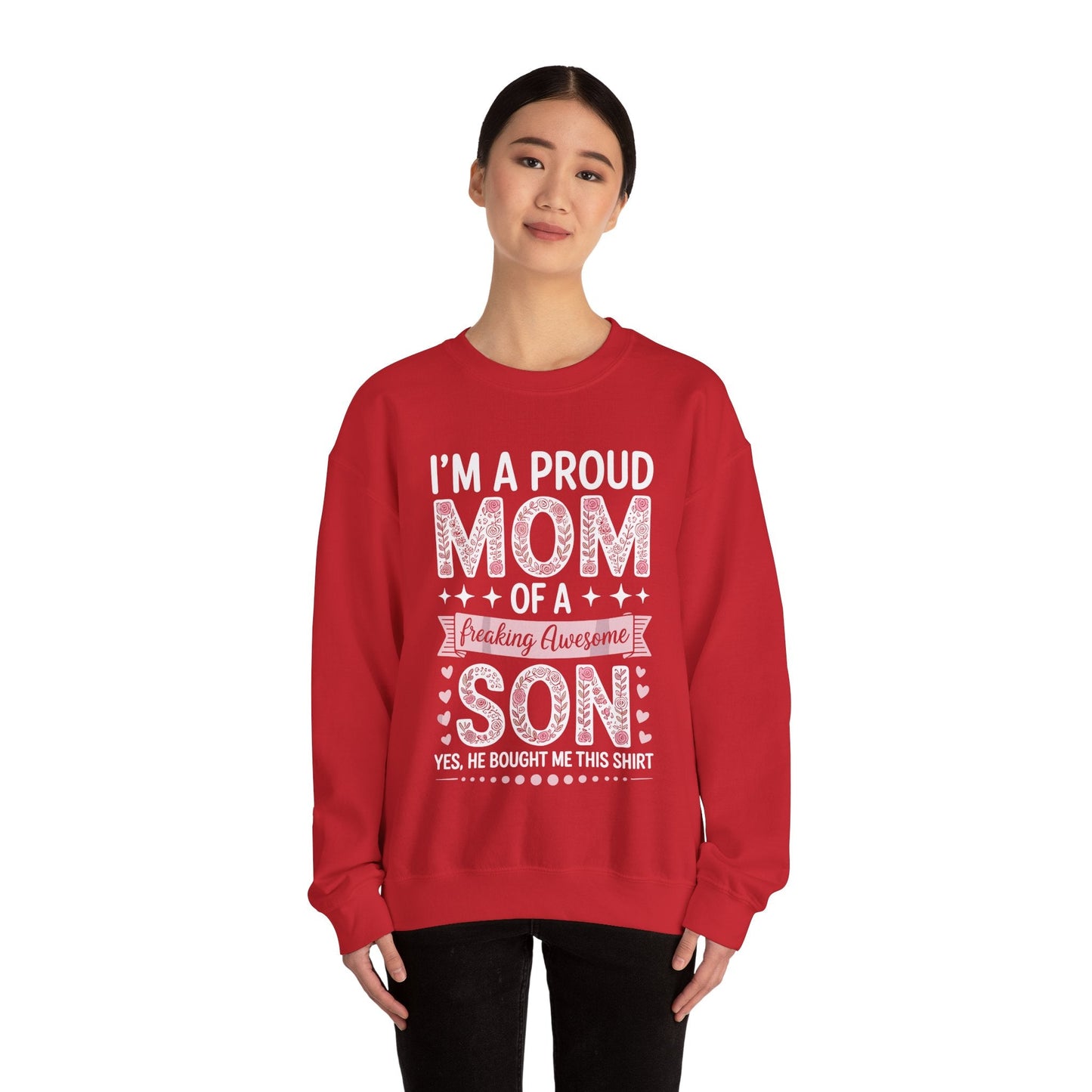 I'm A Proud Mom Gift From Son To Mom Funny Mothers Day Sweatshirt