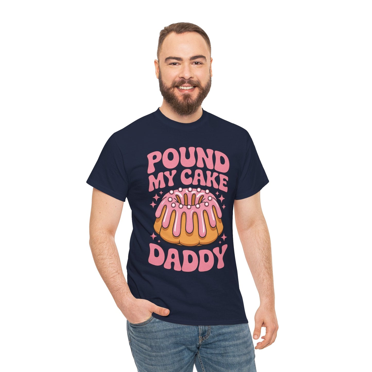 Inappropriate Pound My Cake Daddy Embarrassing Adult Humor T-Shirt