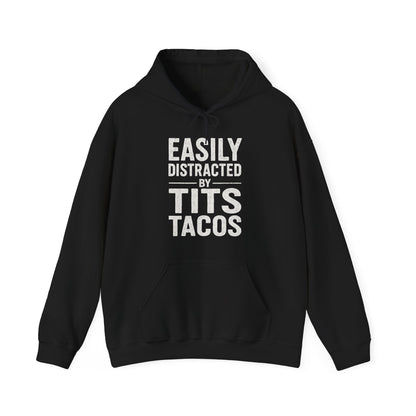 Men's Easily Distracted By Tits and Tacos Adult Humor Gift Hoodie