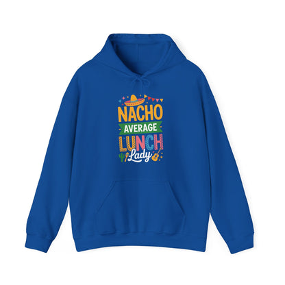 Funny Nacho Average Lunch Lady Cinco De Mayo Fiesta Mexican Hoodie
