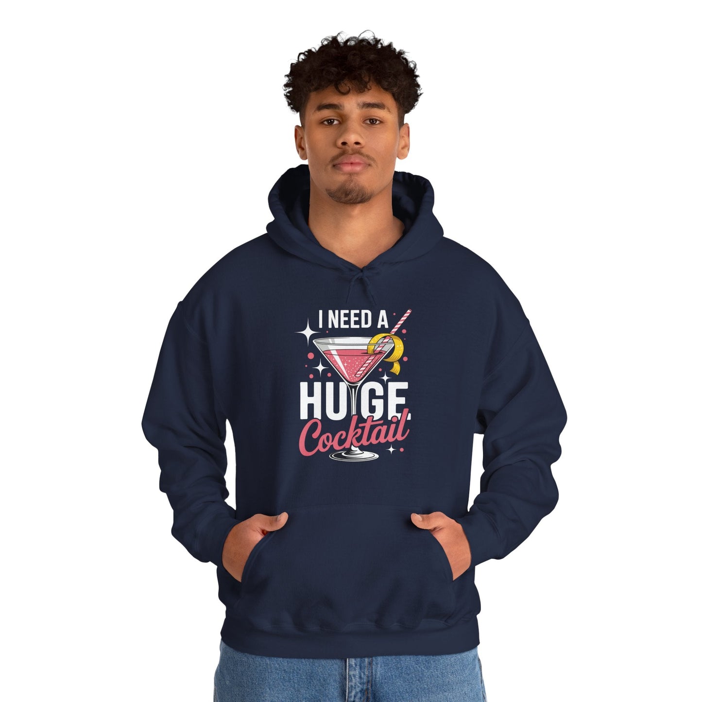Funny I Need a Huge COCKtail Adult Joke Drinking Quote Hoodie