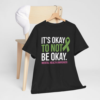 Its Okay To Not Be Okay Mental Health Awareness Ribbon T-Shirt