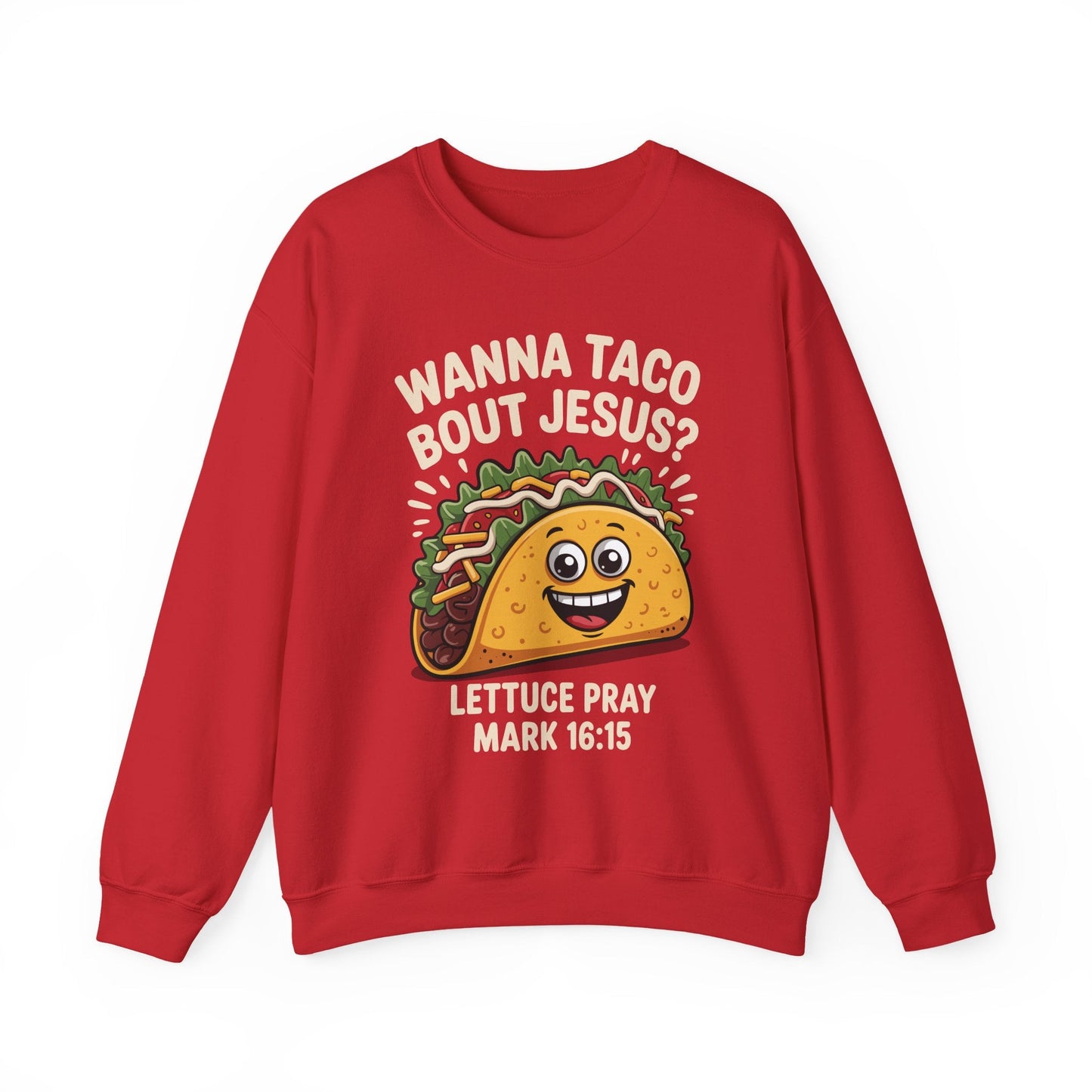 Wanna Taco Bout Jesus Cinco de Mayo Christian Sweatshirt Men Women