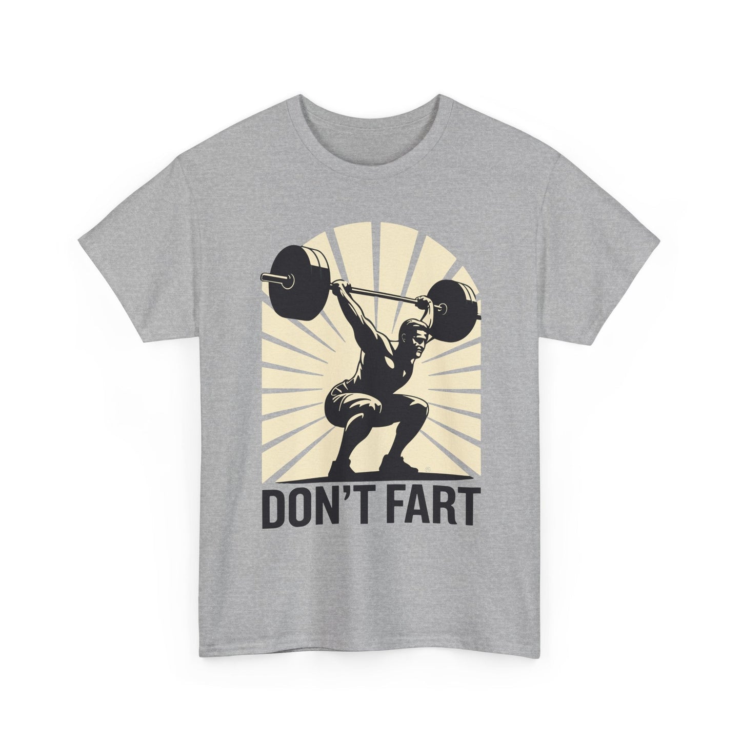 Don't Fart Fitness Gym Workout Weights Squat Humor T-Shirt