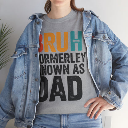 Bruh Formerly Known As Dad Funny Bruh Dad Fathers day T-Shirt