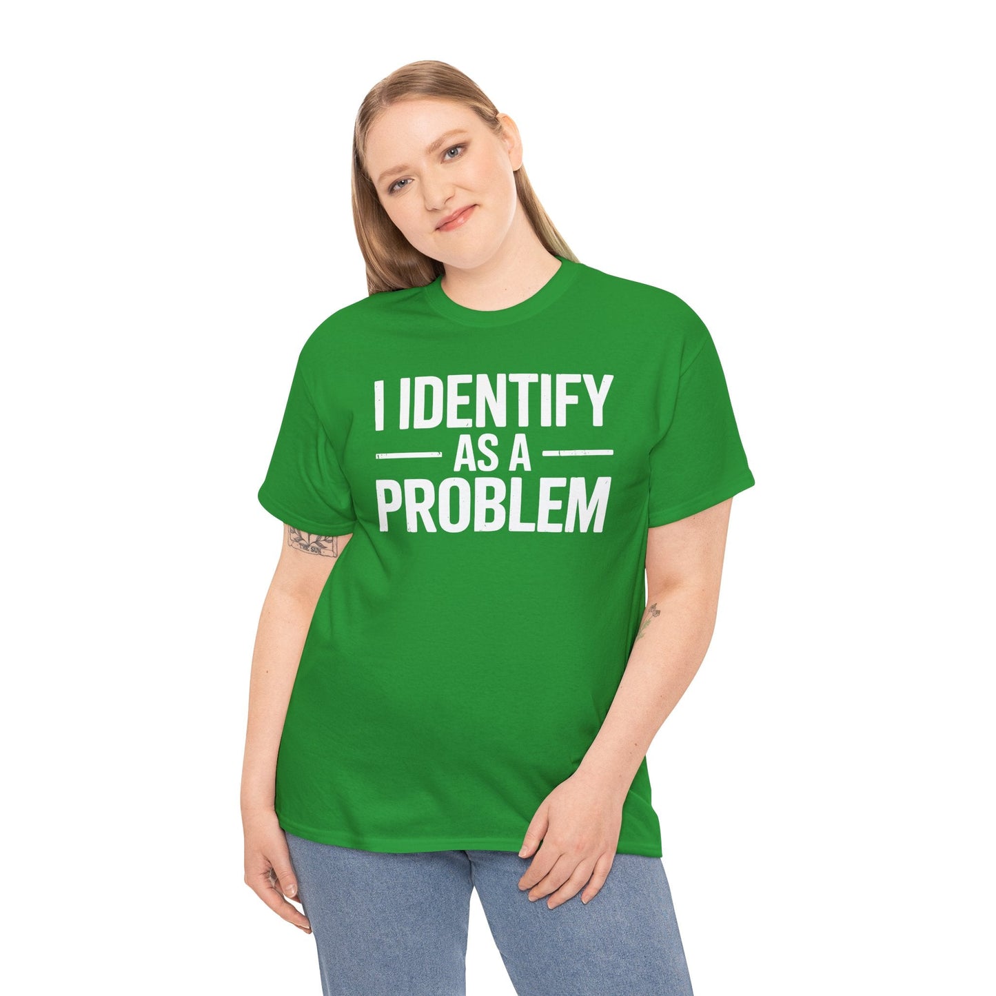 Funny I Identify As A Problem Sarcastic T-Shirt