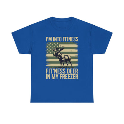 Hunting Im Into Fitness Fit Ness Deer Freezer Men Women T-Shirt