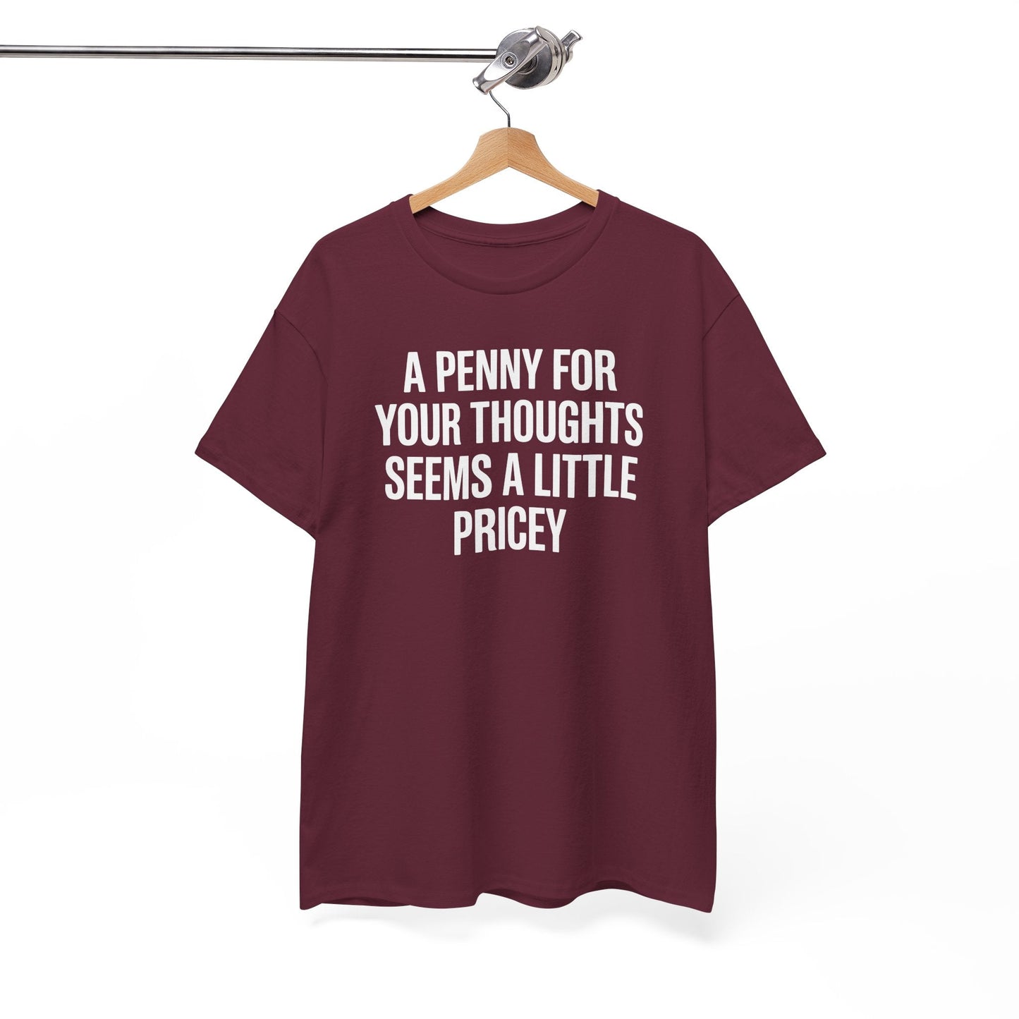 Funny Penny For Your Thoughts Sarcastic Joke T-Shirt