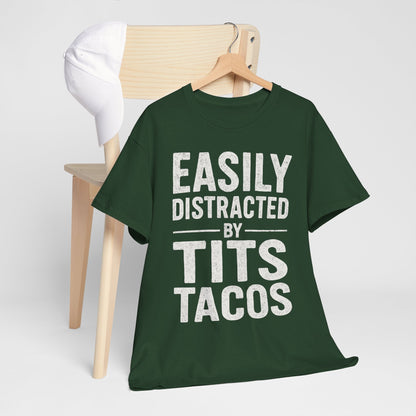 Men's Easily Distracted By Tits and Tacos Adult Humor Gift T-Shirt