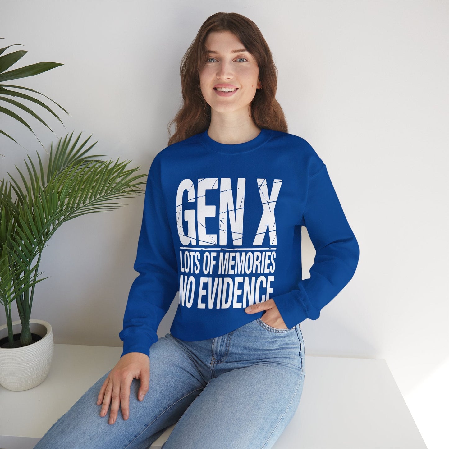 Funny Gen X Lots Of Memories, No Evidence Humor Adult Friend Sweatshirt