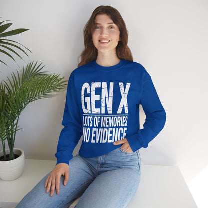 Funny Gen X Lots Of Memories, No Evidence Humor Adult Friend Sweatshirt