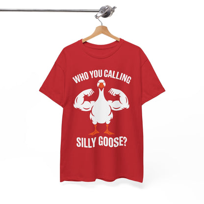 Who You Calling Silly Goose Funny Gym Meme T-Shirt