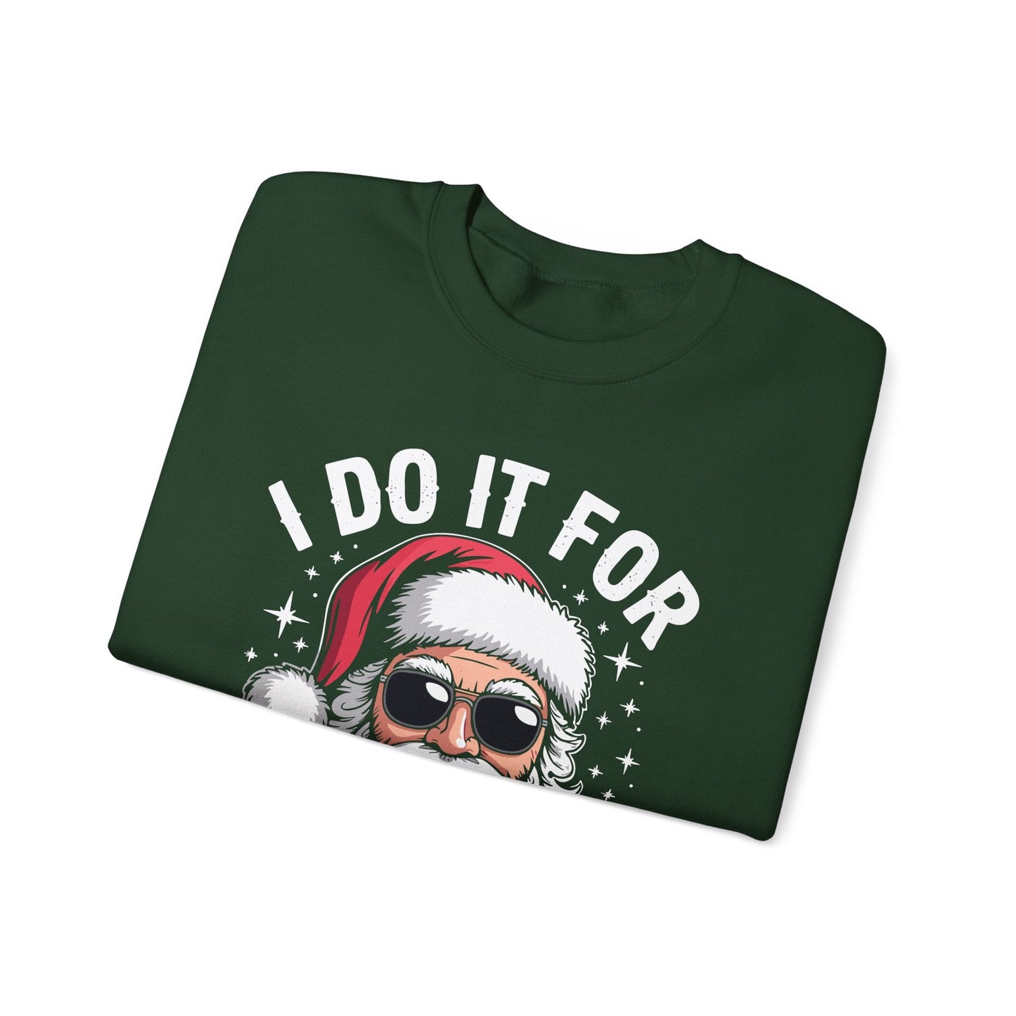 I Do It For The Ho's Funny Inappropriate Christmas Santa Sweatshirt