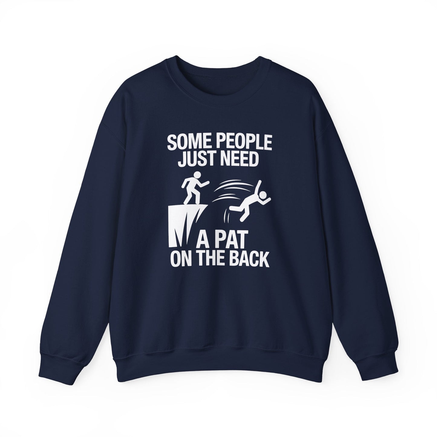 Funny Pat On The Back Adult Sarcastic Design Sweatshirt