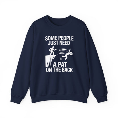 Funny Pat On The Back Adult Sarcastic Design Sweatshirt
